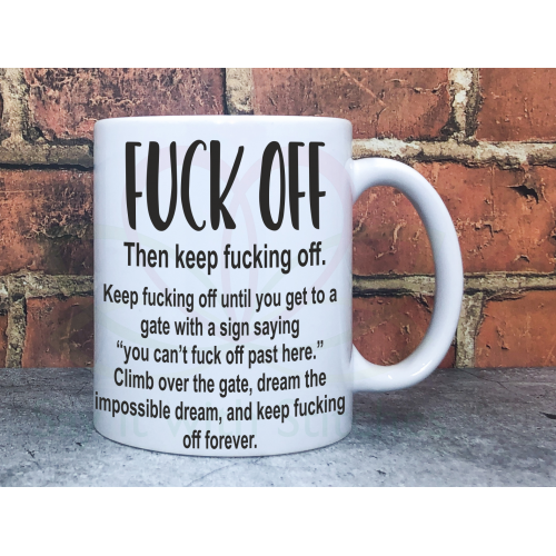 Fuck Off Sublimated Mug – Bold, Funny Gift for Work, Colleagues, or Just Because